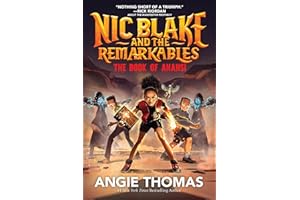 Nic Blake and the Remarkables: The Book of Anansi: A thrilling fantasy adventure series inspired by African folklore by the bestselling author of The Hate U Give for readers aged 9, 10, 11, 12