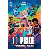 DC Pride: To the Farthest Reaches