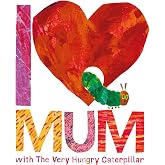 I Love Mum with The Very Hungry Caterpillar