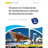 Procesos en instalaciones de infraestructuras comunes de telecomunicaciones 2.&ordf; edici&oacute;n (Electricidad y Electr&oacute;nica)