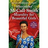Morality For Beautiful Girls: 3 (No. 1 Ladies' Detective Agency) Book 3: The multi-million copy bestselling No. 1 Ladies' Det