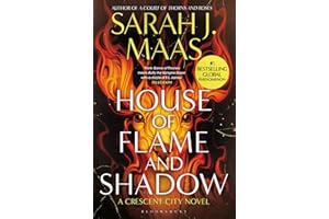 House of Flame and Shadow: The INTERNATIONAL BESTSELLER and the smouldering third book in the Crescent City series, from the creator of ACOTAR
