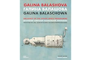 Galina Balashova: Architect of the Soviet Space Programme