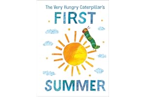 The Very Hungry Caterpillar's First Summer (The World of Eric Carle)