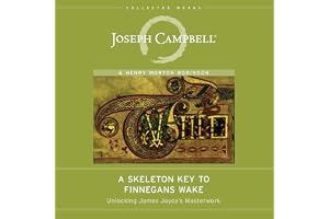 A Skeleton Key to Finnegans Wake: Unlocking James Joyce's Masterwork