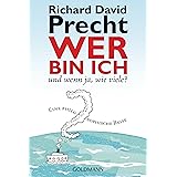 Wer bin ich - und wenn ja wie viele?: Eine philosophische Reise