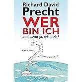 Wer bin ich - und wenn ja, wie viele?: Eine philosophische Reise