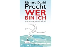 Wer bin ich - und wenn ja, wie viele?: Eine philosophische Reise