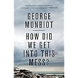 How Did We Get Into This Mess?: Politics, Equality, Nature