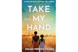 Take My Hand: The inspiring and unforgettable BBC Between the Covers Book Club pick