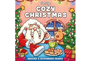Cozy Christmas: Malbuch für Erwachsene, Teenager und Kinder (Cozy Spaces Coloring): 1