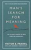 Man's Search For Meaning: The classic tribute to hope from the Holocaust (With New Material)