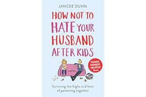 How Not to Hate Your Husband After Kids