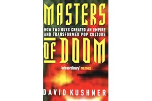 Masters Of Doom: How two guys created an empire and transformed pop culture
