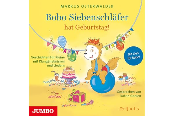 Bobo Siebenschläfer hat Geburtstag! Geschichten für Kleine mit KlangErlebnissen und Liedern: Bobo Siebenschläfer