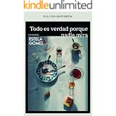Todo es verdad porque nadie mira