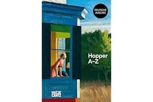 Edward Hopper: A–Z – Die Melancholie und Meisterschaft des amerikanischen Realismus (A - Z Reihe, Band 1)