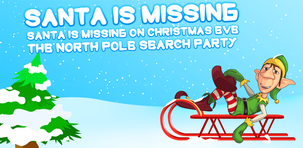 Santa is Missing on Christmas Eve The North Pole Search Party Free