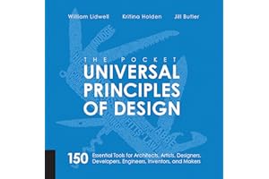 The Pocket Universal Principles of Design: 150 Essential Tools for Architects, Artists, Designers, Developers, Engineers, Inventors, and Makers-