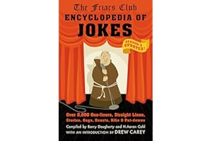 Friars Club Encyclopedia of Jokes: Revised and Updated! Over 2,000 One-Liners, Straight Lines, Stories, Gags, Roasts, Ribs, and Put-Downs