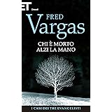 Chi è morto alzi la mano (Trilogia de I Tre Evangelisti Vol. 1)