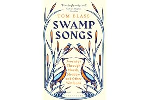 Swamp Songs: Journeys Through Marsh, Meadow and Other Wetlands