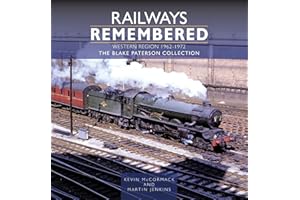 Railways Remembered: The Western Region 1962-1972: The Blake Paterson Collection
