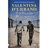 Quella vita che ci manca