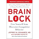 Brain Lock: Free Yourself from Obsessive-Compulsive Behavior