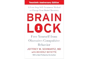 Brain Lock, Twentieth Anniversary Edition: Free Yourself from Obsessive-Compulsive Behavior