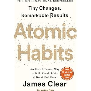 Atomic Habits: Tiny Changes, Remarkable Results
