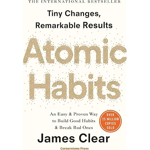 Atomic Habits: Tiny Changes, Remarkable Results