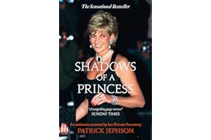 Shadows of a Princess: Diana, Princess of Wales 1987-1996: an Intimate Account by Her Private Secretary