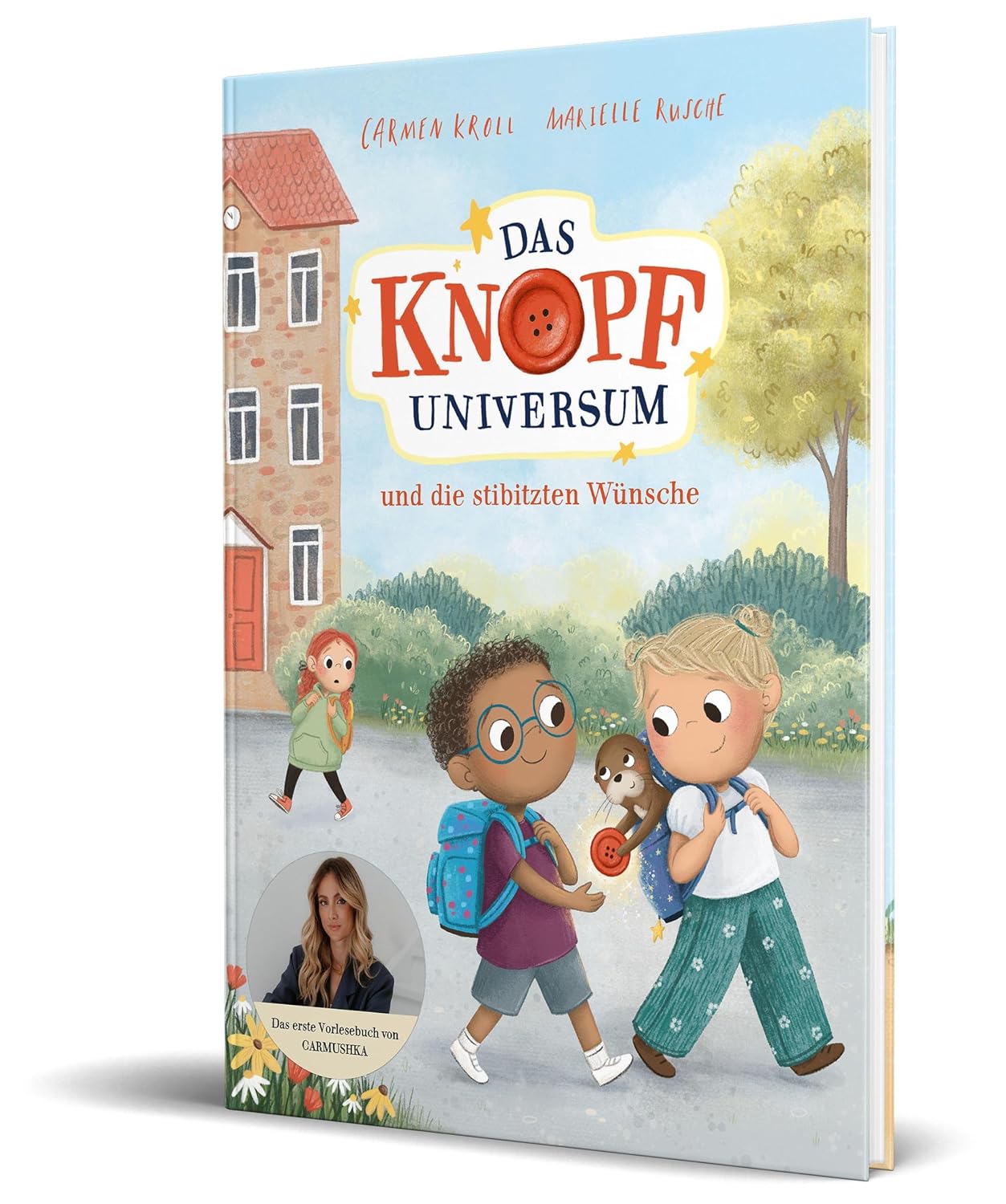 Das Knopf-Universum und die stibitzten Wünsche: von Carmushka