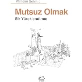 Mutsuz Olmak: Bir Y&uuml;reklendirme