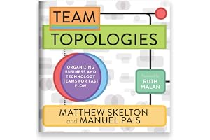 Team Topologies: Organizing Business and Technology Teams for Fast Flow