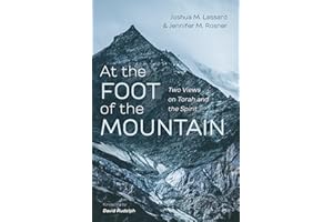 At the Foot of the Mountain: Two Views on Torah and the Spirit