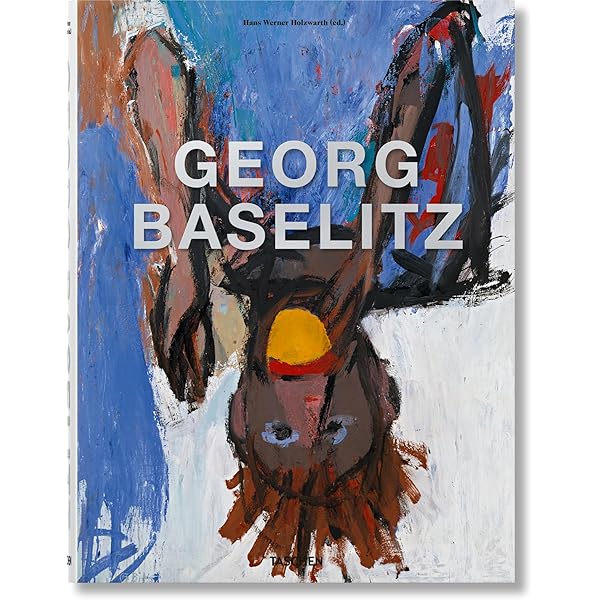 Georg Baselitz. Bilder, die den Kopf verdrehen : Amazon.de: Bücher