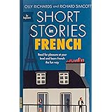 Short Stories in French for Beginners: Read for pleasure at your level, expand your vocabulary and learn French the fun way! 