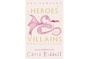 Heroes and Villains: Poems About Legends