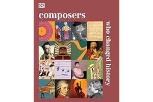 Composers Who Changed History: DK History Changers
