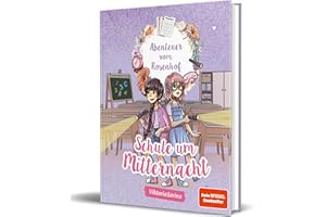 CE COMMUNITY EDITIONS GMBH Abenteuer vom Rosenhof. Schule um Mitternacht: von ViktoriaSarina