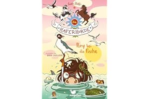 Die Haferhorde - Pony bei die Fische: Band 18 der lustigen Ponyabenteuer für Kinder ab 8 Jahren
