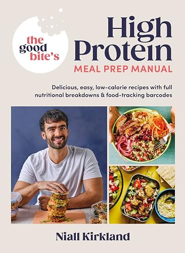 #23 — The Good Bite’s High Protein Meal Prep Manual: Delicious, ea...