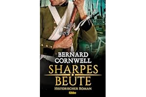 Sharpes Beute: Historischer Roman