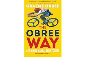 The Obree Way: A Training Manual for Cyclists - ‘A MUST-READ’ CYCLING WEEKLY