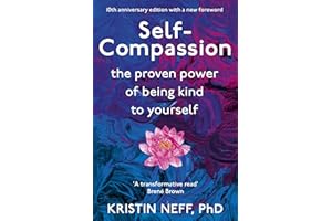 Self-Compassion: The Proven Power of Being Kind to Yourself