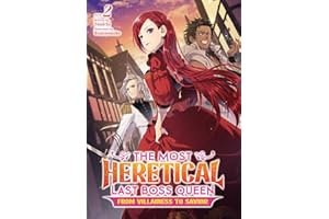 The Most Heretical Last Boss Queen: From Villainess to Savior (Light Novel) Vol. 2