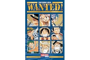 Wanted! (Neuausgabe): Action-Manga-Einzelband ab 10 Jahren mit der Vorläufergeschichte zu One Piece und weiteren Kurzgeschichten