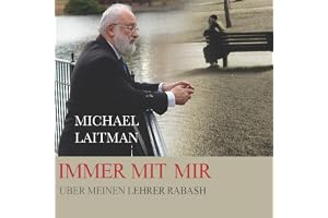 Immer Mit Mir [Always with Me]: Über Meinen Lehrer Rabash [About My Teacher Rabash]